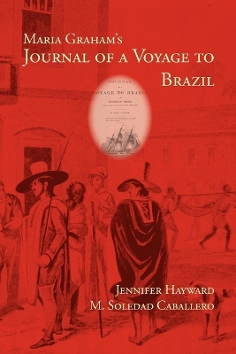 Maria Graham's Journal of a Voyage to Brazil Revised ed.