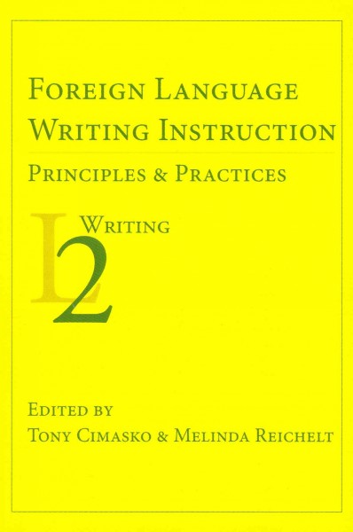 Foreign Language Writing Instruction: Principles and Practices