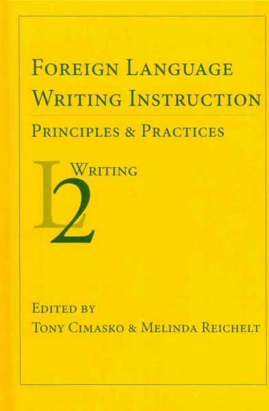 Foreign Language Writing Instruction: Principles and Practices