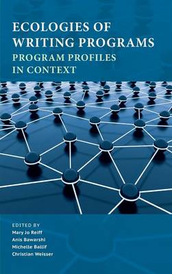 Ecologies of Writing Programs: Program Profiles in Context