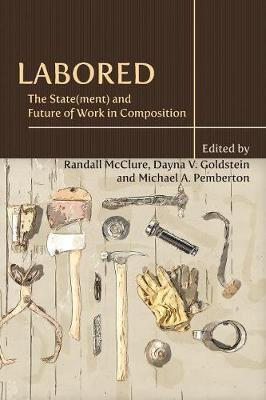 Labored: The State(ment) and Future of Work in Composition
