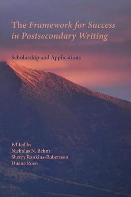 Framework for Success in Postsecondary Writing: Scholarship and Applications