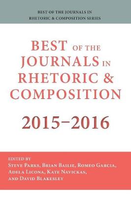 Best of the Journals in Rhetoric and Composition 2015-2016 2015-2016 ed.