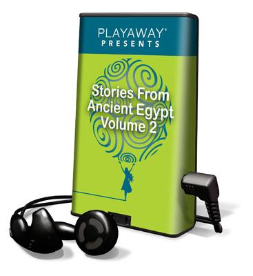 Stories from Ancient Egypt, Volume 2: The Wisdom of Imhotep/The Glory of the Pharaohs/The Book of Thoth/The Last  Pharaohs