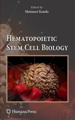Hematopoietic Stem Cell Biology 2010 ed.