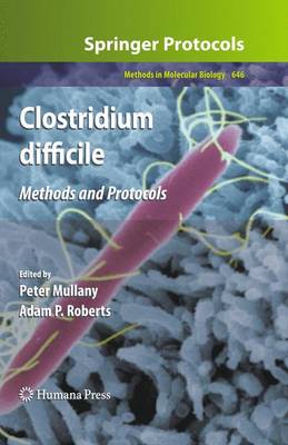 Clostridium difficile: Methods and Protocols