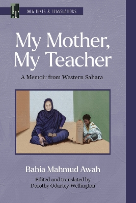 My Mother, My Teacher: A Memoir from Western Sahara Critical Edition