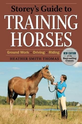Storey's Guide to Training Horses, 2nd Edition 2nd ed.