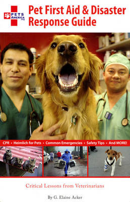 Pet First Aid and Disaster Response Guide: .