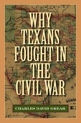Why Texans Fought in the Civil War