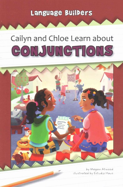 Cailyn and Chloe Learn about Conjunctions