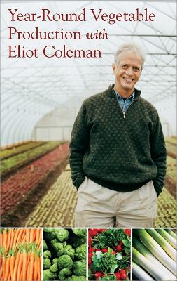 Year-Round Vegetable Production with Eliot Coleman (DVD) Widescreen
