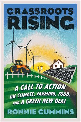 Grassroots Rising: A Call to Action on Climate, Farming, Food, and a Green New Deal