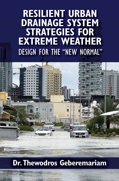 Resilient Urban Drainage System Strategies for Extreme Weather: Design for the New Normal