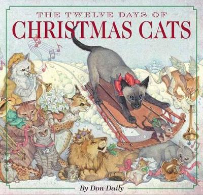 Twelve Days of Christmas Cats (Hardcover): The Classic Edition