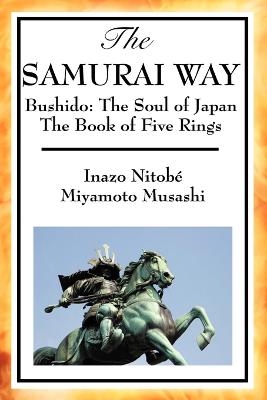 Samurai Way, Bushido: The Soul of Japan and the Book of Five Rings