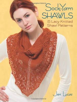 Sock-yarn Shawls: 15 Lacy Knitted Shawl Patterns