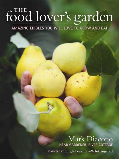 Foodlovers Garden Amazing Edibles You Will Love to Grow and Eat