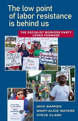 Low Point of Labor Resistance is Behind Us: The Socialist Workers Party Looks Forward