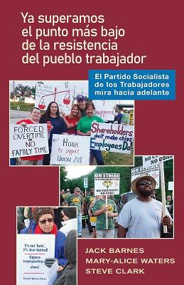 Ya superamos el punto más bajo de la resistencia del pueblo trabajador: El Partido Socialista de los Trabajadores mira hacia adelante