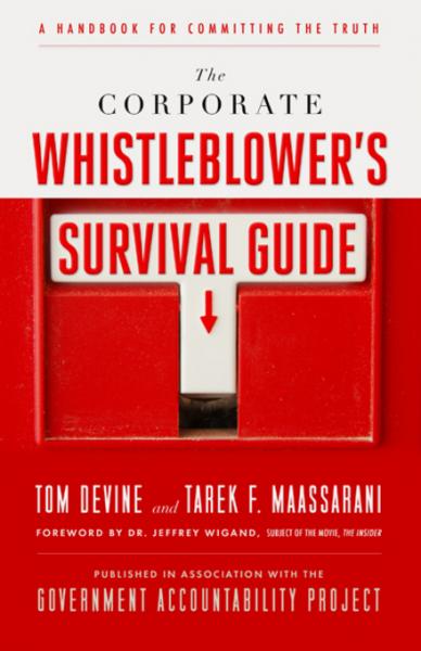 Corporate Whistleblower's Survival Guide: A Handbook for Committing the Truth