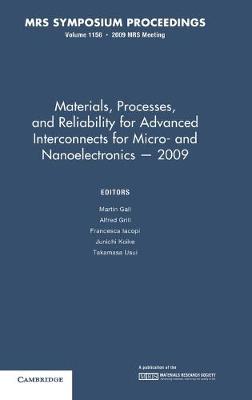 Materials, Processes and Reliability for Advanced Interconnects for Micro-  and Nanoelectronics  2009: Volume 1156