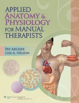 Applied Anatomy and Physiology for Manual Therapists