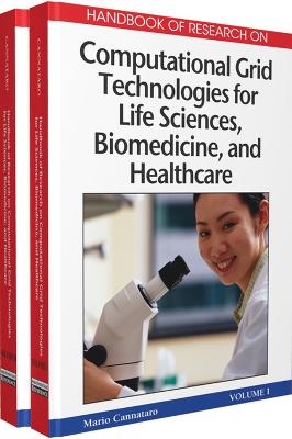 Handbook of Research on Computational Grid Technologies for Life Sciences,  Biomedicine and Healthcare Two Volumes