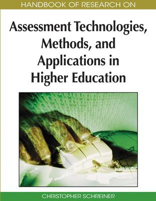Handbook of Research on Assessment Technologies, Methods, and Applications  in Higher Education