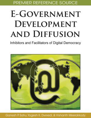 E-government Development and Diffusion: Inhibitors and Facilitators of Digital Democracy