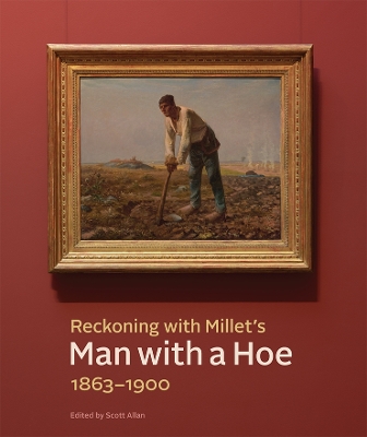 Reckoning with Millet's Man with a Hoe, 18631900