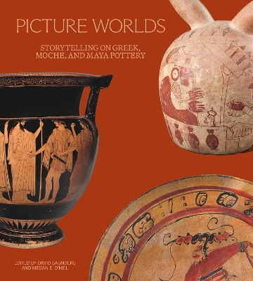 Picture Worlds: Storytelling on Greek, Moche, and Maya Pottery