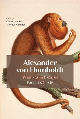 Alexander Von Humboldt: Writings in English, Part II: 18251859