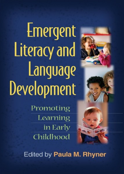 Emergent Literacy and Language Development: Promoting Learning in Early Childhood