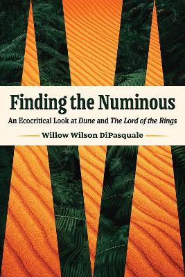 Finding the Numinous: An Ecocritical Look at Dune and the Lord of the Rings