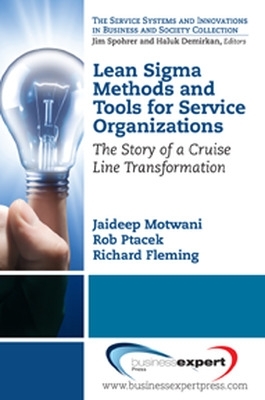 Lean Sigma Methods and Tools for Service Organizations: The Story of a Cruise Line Transformation