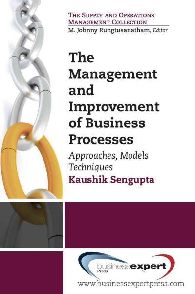 Management and Improvement of Business Processes: Approaches, Models,  Techniques