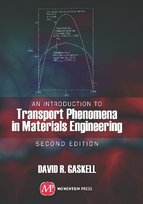 Introduction to Transport Phenomena in Materials Engineering Second Edition