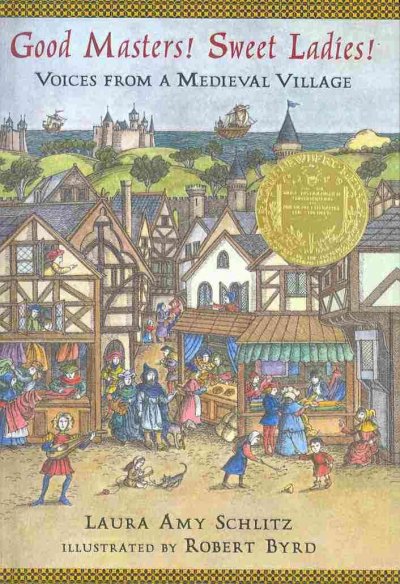 Good Masters! Sweet Ladies!: Voices from a Medieval Village