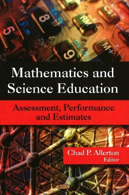 Mathematics and Science Education: Assessment, Performance and Estimates