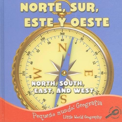 Norte, Sur, Este Y Oeste: North, South, East, and West