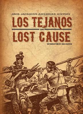 Los Tejanos / Lost Cause: Jack Jackson's American History