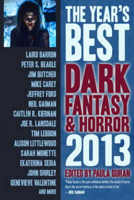 Year's Best Dark Fantasy & Horror: 2013 Edition
