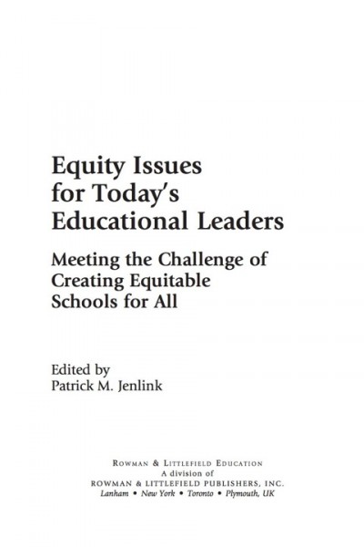 Equity Issues for Today's Educational Leaders: Meeting the Challenge of Creating Equitable Schools for All