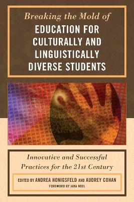 Breaking the Mold of Education for Culturally and Linguistically Diverse  Students