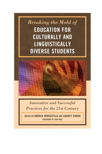 Breaking the Mold of Education for Culturally and Linguistically Diverse Students