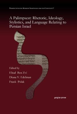Palimpsest: Rhetoric, Ideology, Stylistics, and Language Relating to Persian  Israel