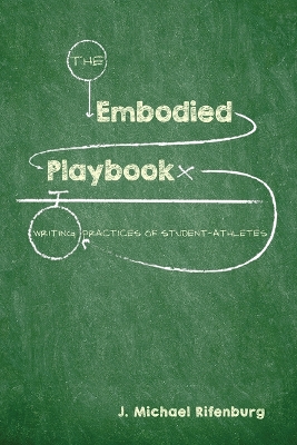 Embodied Playbook: Writing Practices of Student-Athletes