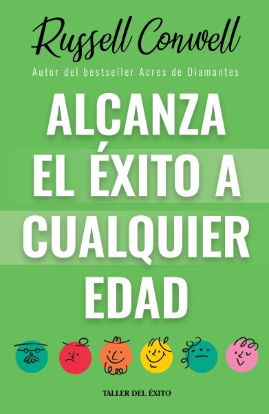 Alcanza el Ã©xito a cualquier edad: Autor bestseller de Acres de Diamantes