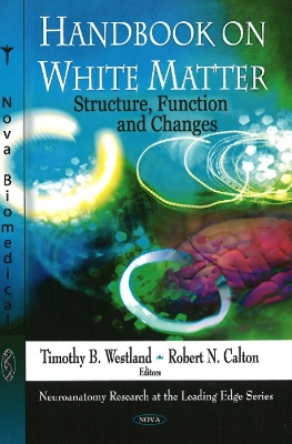 Handbook on White Matter: Structure, Function and Changes